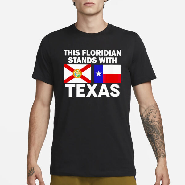 This Floridian Stands With Texas T-Shirt3