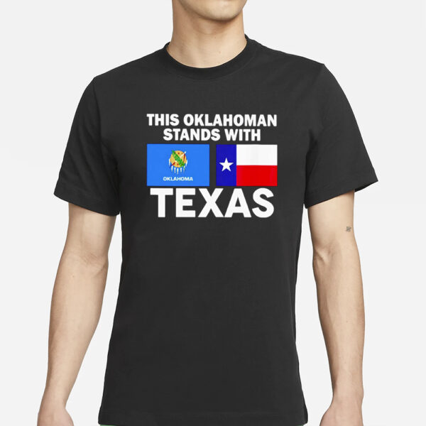 This Oklahoman Stands With Texas T-Shirt