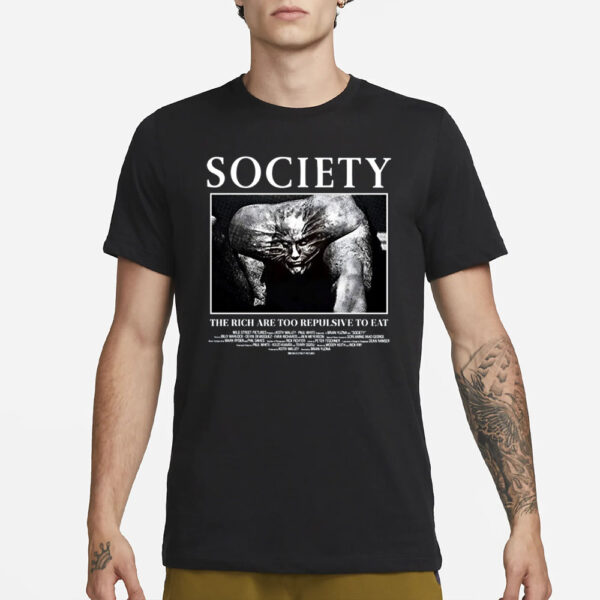 Trevor Henderson Wearing Society The Rich Are Too Repulsive To Eat T-Shirt3