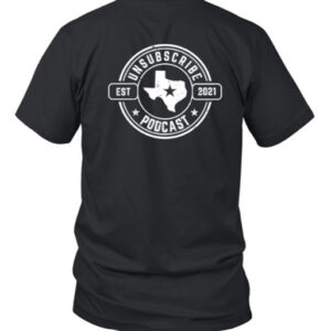 Usa Unsubscribe Podcast Est 2021 T-Shirt