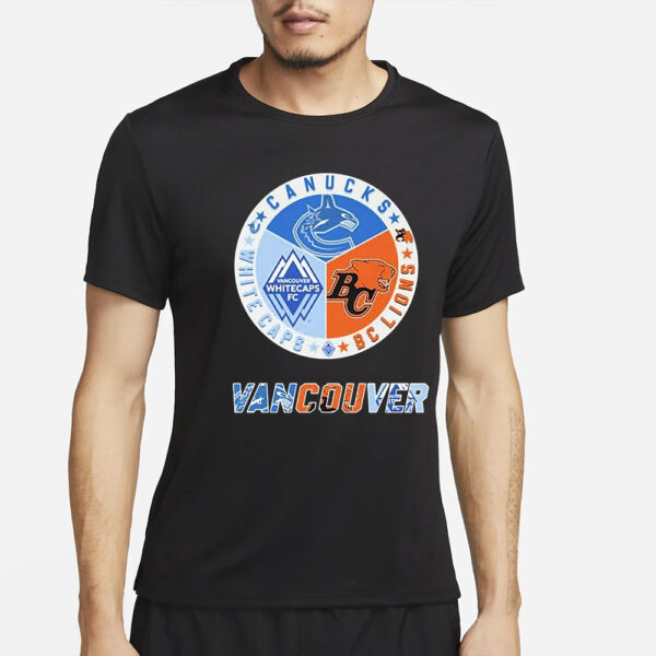 Vancouver Sports Teams Canucks Bc Lions Whitecaps Fc Circle Logo T-Shirt4