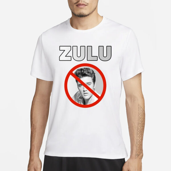 Zulu Elvis Mothafuck Him And John Wayne T-Shirt5