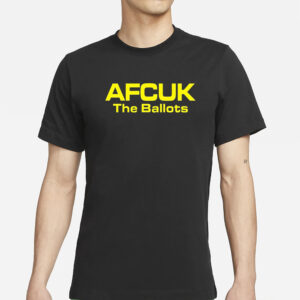 Afcuk The Ballots T-Shirts