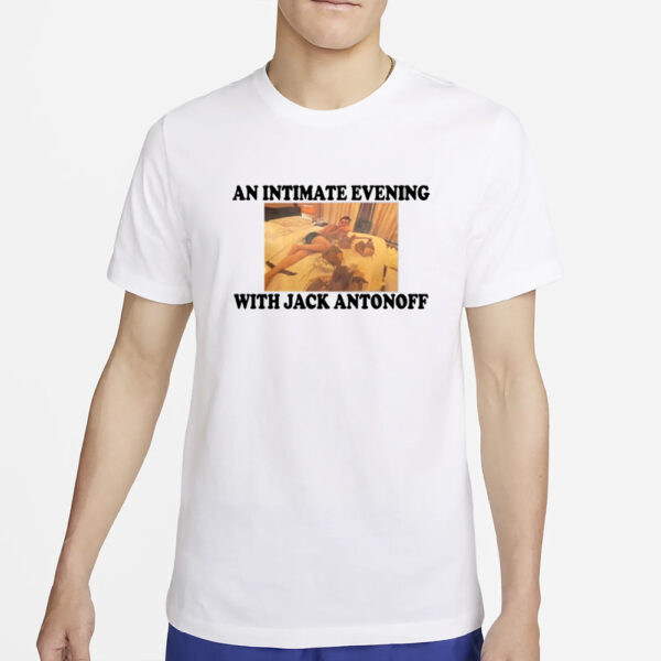 An Intimate Evening With Jack Antοnoff T-Shirt4