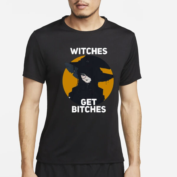 Bluetype Witches Get Bitches T-Shirt2