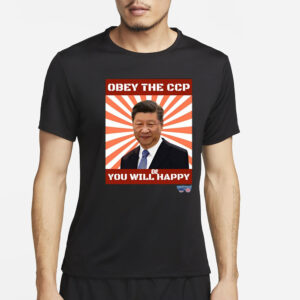 Brendan Kavanagh Xi Jinping Obey The Ccp You Will Be Happy T-Shirt2