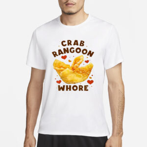 Crab Rangoon Whore T-Shirt1