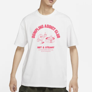 DUMPLING ADDICT CLUB T-SHIRTS