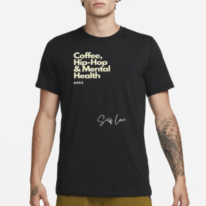 Demar Derozan-Inspired Coffee Hip-Hop And Mental Health T-Shirt1