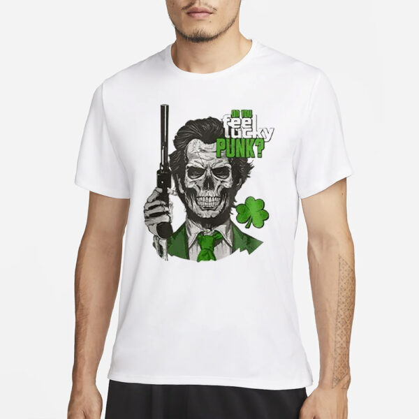 Dirty Harry Do You Feel Lucky Punk St. Patrick’s Day T-Shirt3