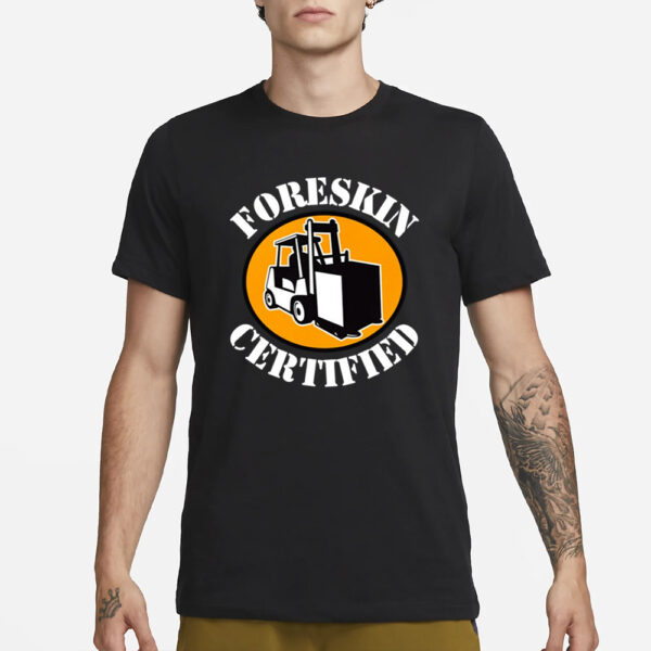 Foreskin Certified T-Shirt1`