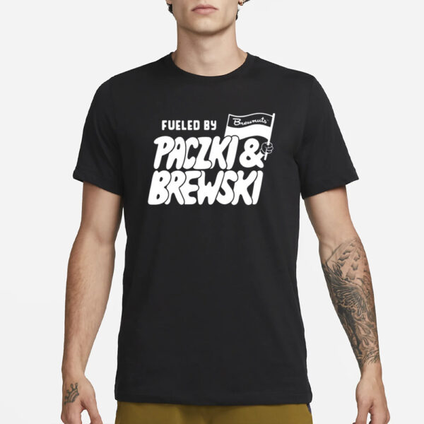 Fueled By Paczki & Brewski T-Shirt1