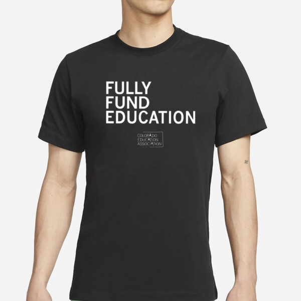 Fully Funded Education T-Shirts