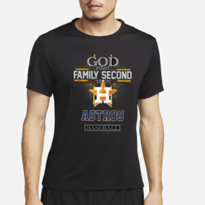 God First Family Second Then Astros Basketball T-Shirt35