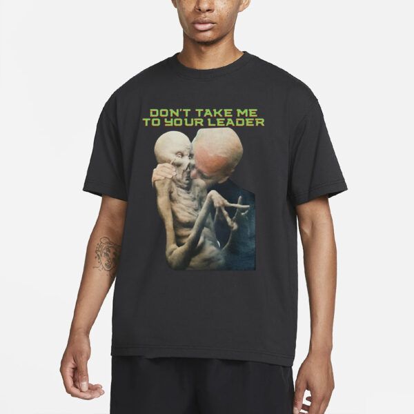 Hi-Rez The Rapper Joe Biden Don't Take Me To Your Leader T-Shirts