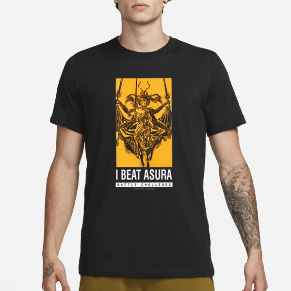 I Beat Asura Battle Challenge Pax East 2024 T-Shirt3