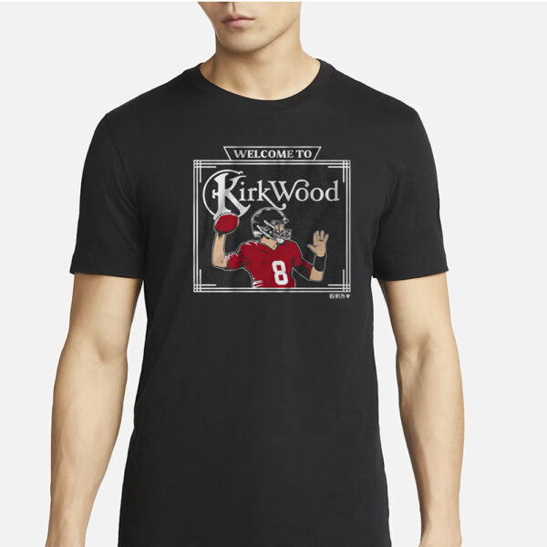 KIRK COUSINS WELCOME TO KIRKWOOD T SHIRT