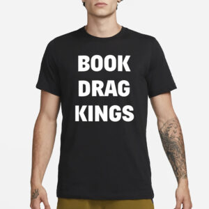 Landoncider Book Drag Kings T-Shirt3