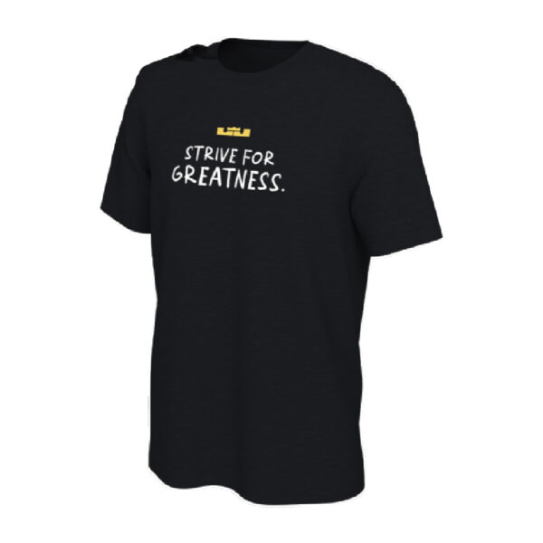 Lebron James Strive For Greatness T-Shirt1