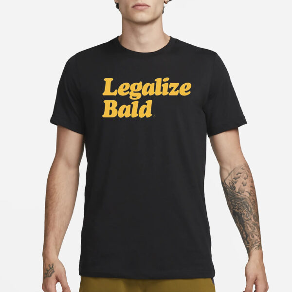 Legalize Bald T-Shirt1