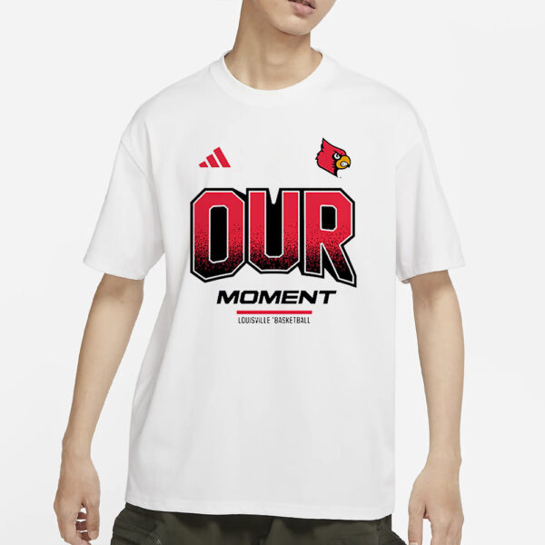 Louisville Cardinals Our Moment T-Shirts