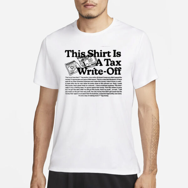 Lttstore This Shirt Is A Tax Write-Off T-Shirt1