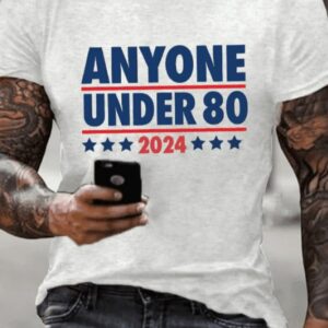 Men’s Anyone Under 80 2024 Printed T-Shirt