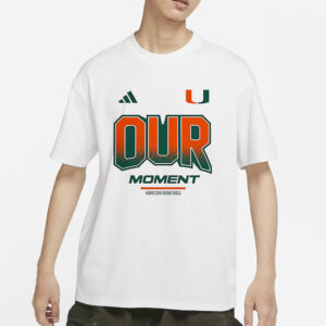 Miami Hurricanes Our Moment T-Shirt