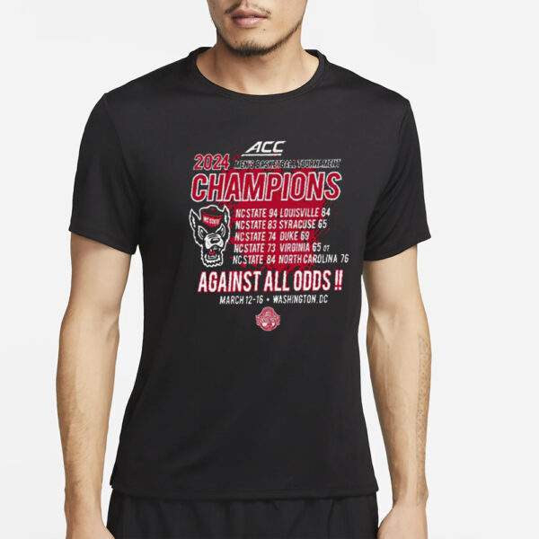 NC State Wolfpack ACC 2024 Men’s Basketball Tournament Champions Against All Odds T-Shirt2