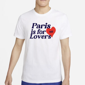 Niallhoran Store Paris Is For Lovers T-Shirt2