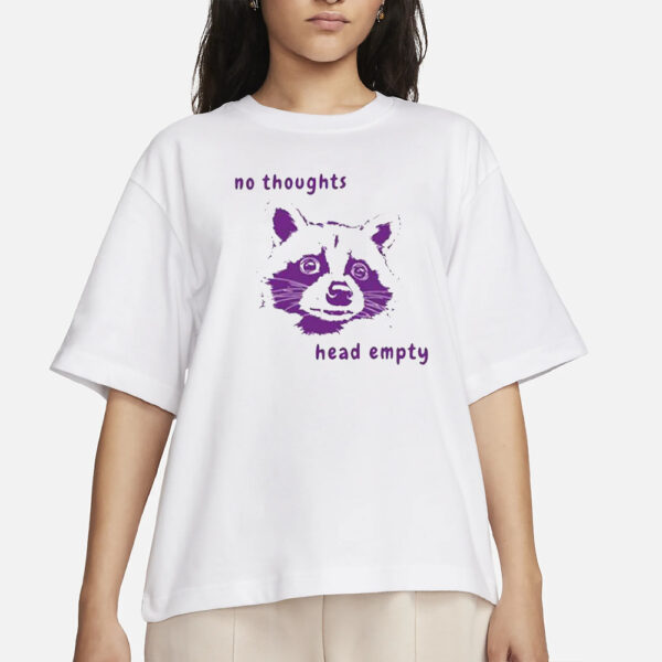 No Thoughts Head Empty T-Shirt