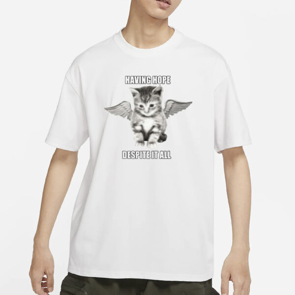 Northstardoll Having Hope Despite It All Cat T-Shirt