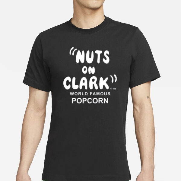 Nuts On Clark World Famous Popcorn T-Shirt