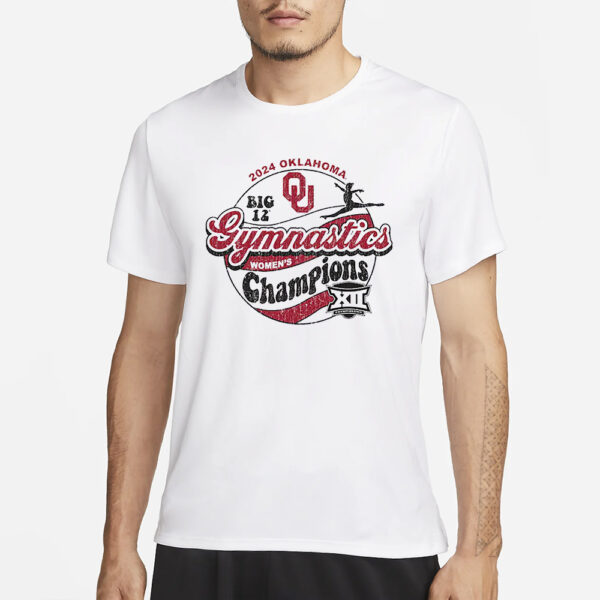 Oklahoma Sooners 2024 Big 12 Women’s Gymnastics Champions T Shirt1