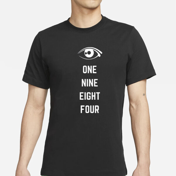 One Nine Eight Four T-Shirt