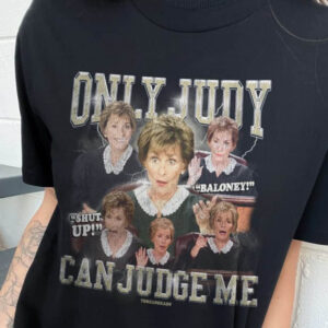 Only Judy Can Judge Me T-Shirt1