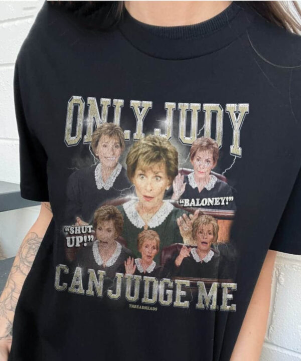 Only Judy Can Judge Me T-Shirt1