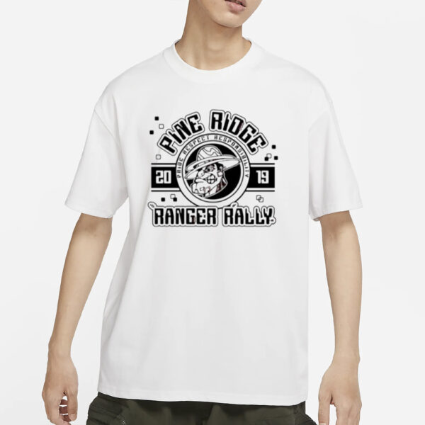 Pine ridge 2019 pride respect responsibility ranger rally T-Shirts