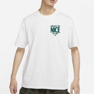 Please Be Nice To Me It's The Law T-Shirt1