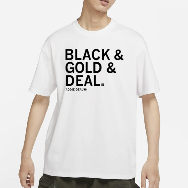 Raygun Black And Gold And Deal Addie Deal 7 T-Shirts