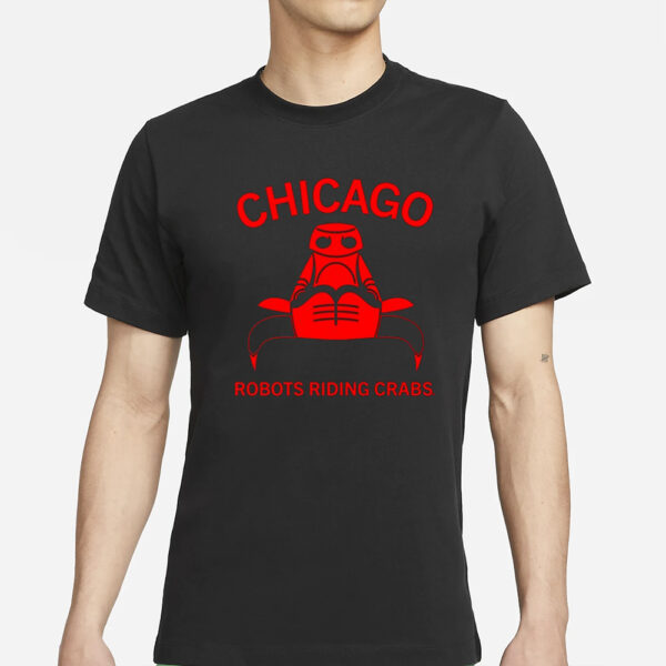 Raygun Chicago Robots Riding Crabs T-Shirt