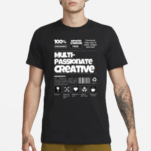 Realrclark Multi-Passionate Creative T-Shirt1