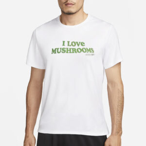 Rita Ora I Love Mushrooms T-Shirt3