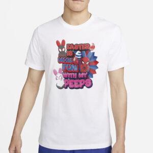 Spider man easter is more fun with my peeps T-Shirt2