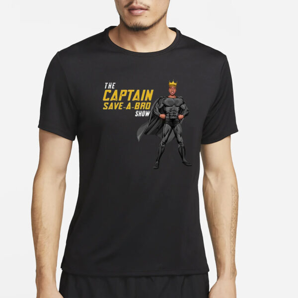 The Captain Save A Bro Show Logo T-Shirt4