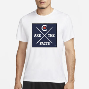 Theo Moudakis Axe The Facts T-Shirt1