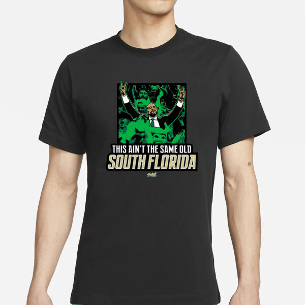 This Ain’t The Same Old South Florida T Shirt For South Florida College Fanss