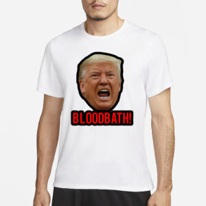 Trump Bloodbath T-Shirt1