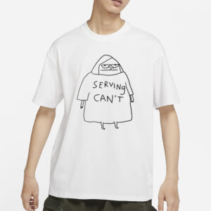 Weareprintsocial Rubyetc Serving Can't T-Shirt