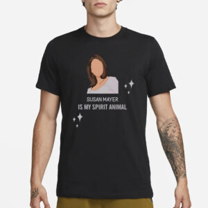 Wisteriawomen Susan Mayer Is My Spirit Animal T-Shirt3